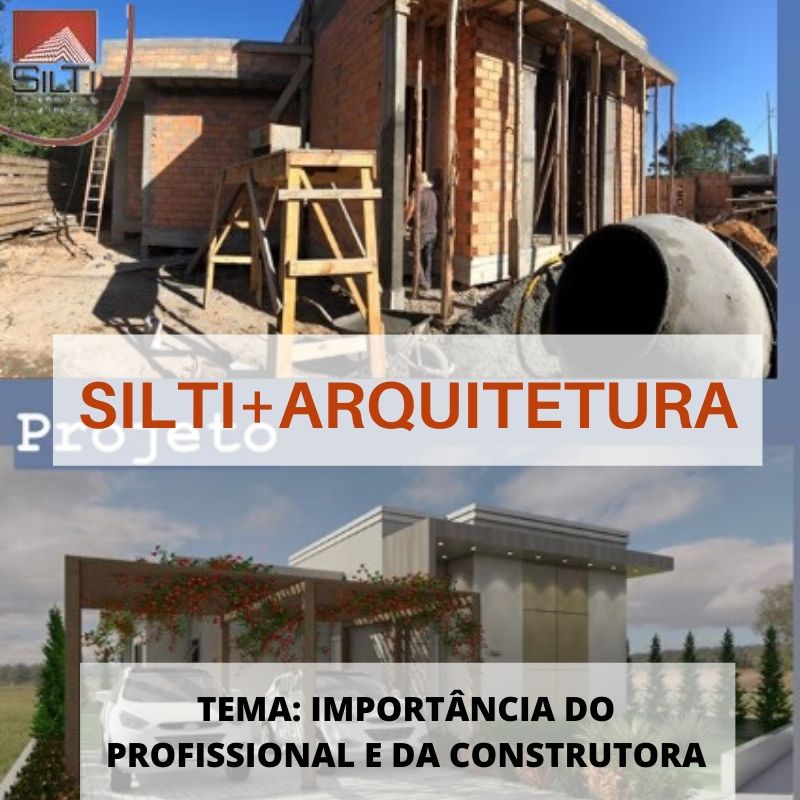Silti+Arquitetura: qual a importância de um profissional e de uma construtora para o sonho da nova casa?